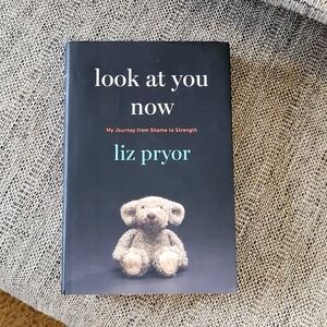 Book "Look At You Now" Liz Pryor